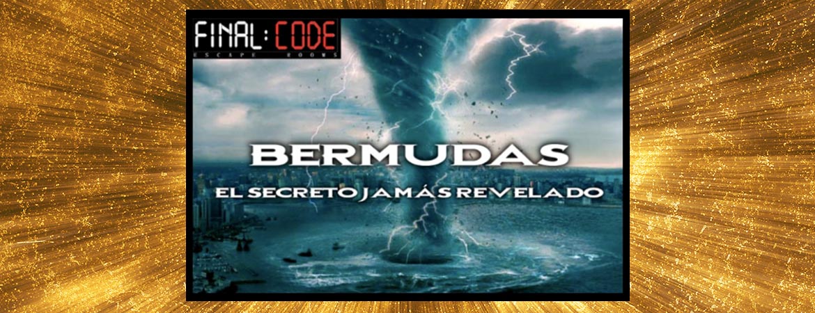 ▷ Final Code | BERMUDAS (El secreto jamás revelado)