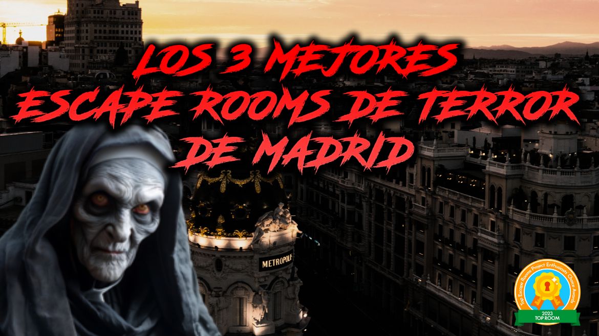 LOS 3 MEJORES ESCAPE ROOMS DE TERROR DE MADRID